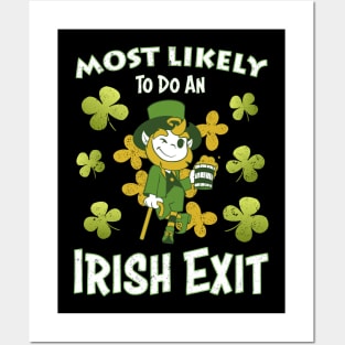 Happy St patricks day Most Likely To Do An Irish Exit Posters and Art